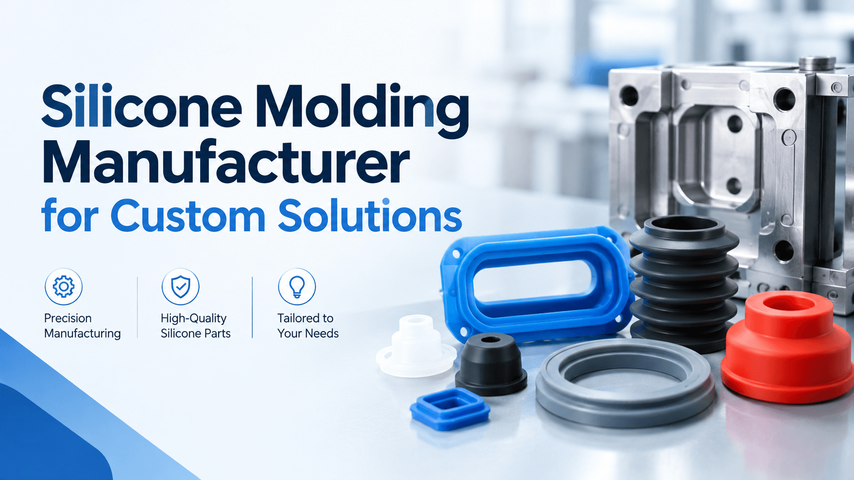 Silicone Molding Manufacturer for Custom Solutions